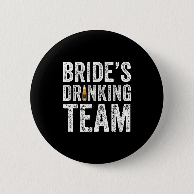 Bräute Trinkteam lustiger Brautjunggesellinnenabsc Button (Vorderseite)