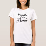 Brautfamilie zu Shirts | Personalisierbar<br><div class="desc">Elegante Brautfamilie zu Shirts | Individuelles Design. Niedliche Idee für Hochzeit oder Junggeselinnen-Abschied. Die Farben Schwarz und Weiß können geändert werden. Individuell für alle Familienmitglieder und Bräutigam. Beispiele: Mutter der Braut. Vater der Braut. Bruder der Braut. Schwester der Braut.</div>