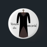 Bräutigam Button<br><div class="desc">Eine Marke,  die auf der Hochzeitsfeier oder während der Junggesellenparty zu tragen ist,  um den oder die Zeugen des Bräutigams zu identifizieren! Eine Jacke mit Kostüm ist von Weitem anziehend.</div>