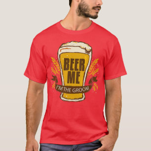 Bräutigam Hochzeit Junggesellenabschied Lustig Bie T-Shirt