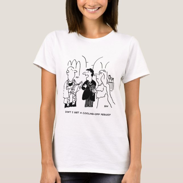 Bräutigam Will eine Abkühlphase T-Shirt (Vorderseite)