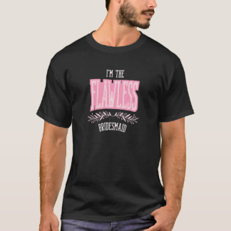 Brautjungfer Damen Flawless Matching Junggesellinn T-Shirt