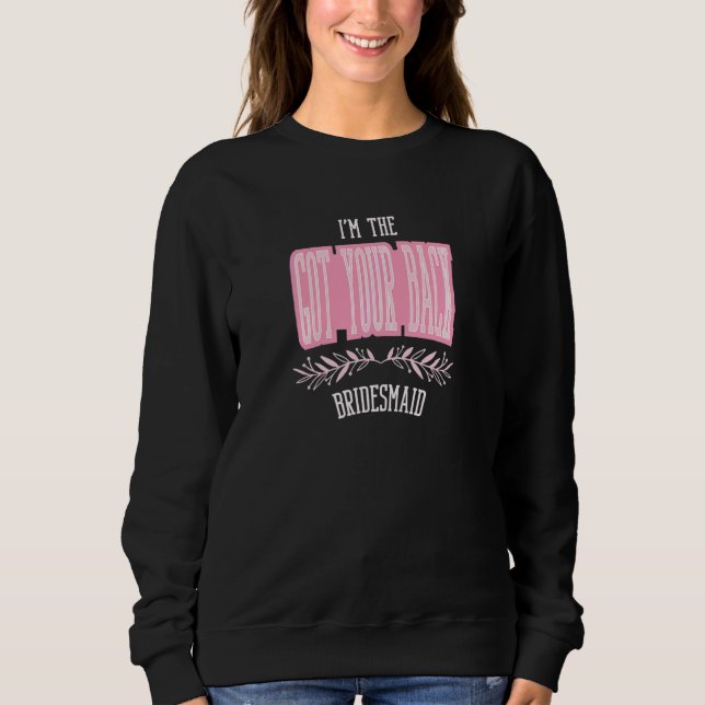 Brautjungfer Damen - Ich Steh Hinter Dir Passender Sweatshirt (Vorderseite)