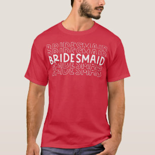 Brautjungfer Hochzeitsfeier Verlobung Braut Trauze T-Shirt