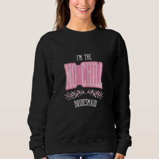 Brautjungfer Ohne Kühle Passende Bachelorette Sweatshirt