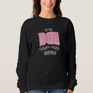 Brautjungfer Ohne Stress Passende Junggesellinnena Sweatshirt