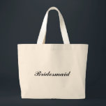 "Brautjungfern-" riesige Tasche<br><div class="desc">" Brautjungfern-" riesige Tasche macht ein großes Geschenk! Schriftart und Schriftartfarbe können geändert werden.</div>