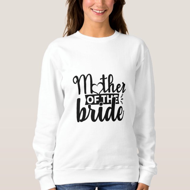 Brautmutter Sweatshirt (Vorderseite)