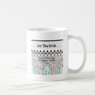 Brautparty Geschenke Kunst drucken Kaffeetasse