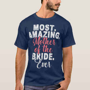 Brautparty Mama am Phantastischsten Mutter der Bra T-Shirt