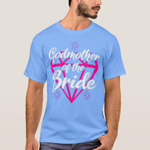 Brautparty Wedding Bride Godmutter T - Shirt