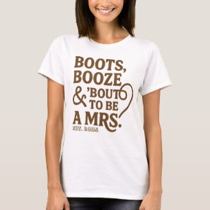 Brautschau Stiefel, Alkohol & bald Mrs. T-Shirt