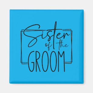 Brautschwester-Hochzeit-Junggesellinnen-Abschied B Magnet