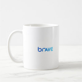 "Brave" motivierend Kaffeetasse