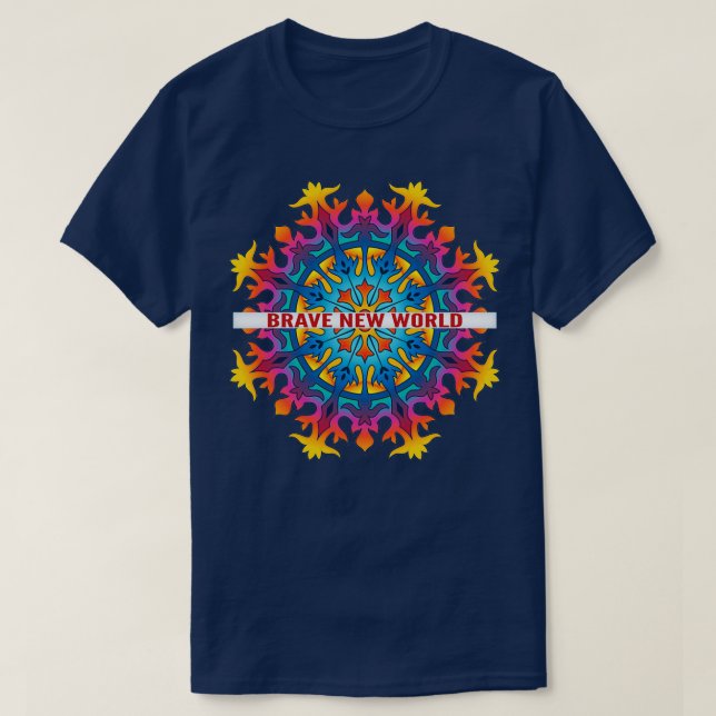 Brave New World Mandala 1 T-Shirt (Design vorne)
