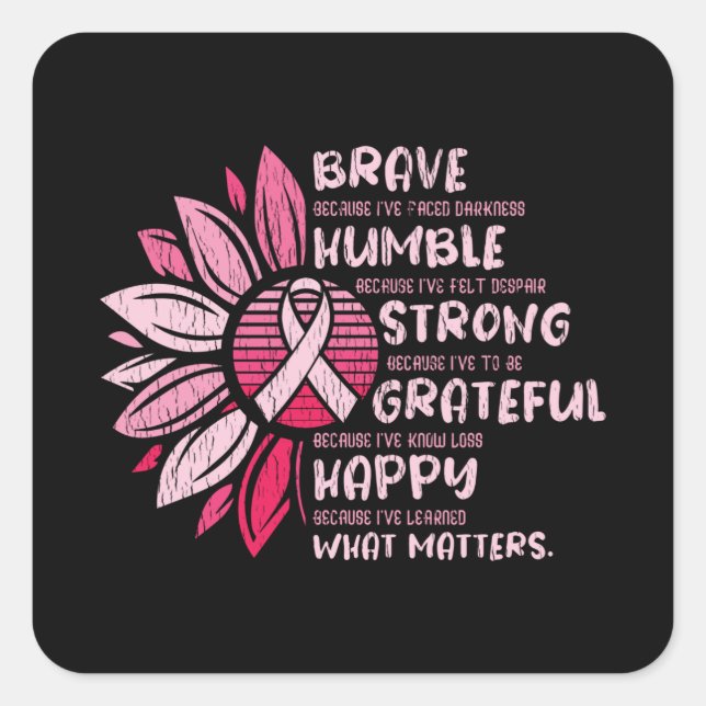 Brave Strong Grateful Breast Cancer Awareness Quadratischer Aufkleber (Vorderseite)