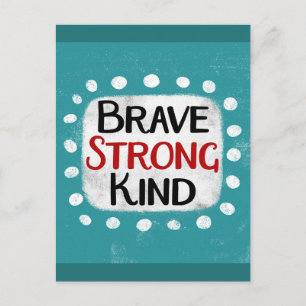 Brave Strong Kind Postcard Postkarte