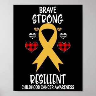 Brave Strong Resilient Chilhood Cancer Awareness Poster