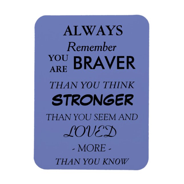 Braver Love Quote Magnet (Vertikal)