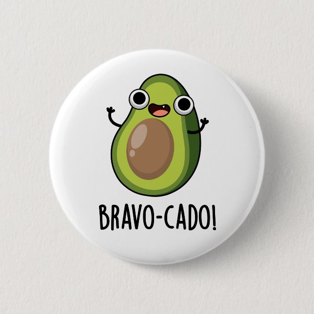 Bravo-cado Funny Avocado Pub Button (Vorderseite)