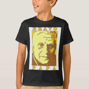 Bravo Papa Neu Pe Benedikt Xvi _1 T-Shirt