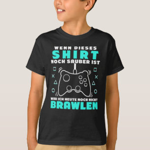Brawl Gamer Sprichwort - Brawl Shirt