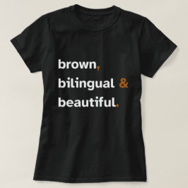 Brawn Bilingual Beautiful T - Shirt, Latina T-Shirt