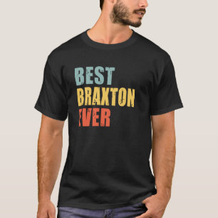 Braxton Best Ever Braxton T-Shirt