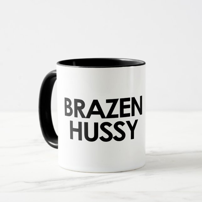 BRAZEN HUSSY TASSE (Vorderseite Links)