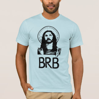 BRB ist nach rechts zurück T-Shirt