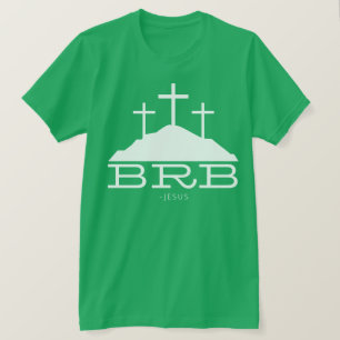 BRB Jesus Cross Calvary Religiöse Ostern Christlic T-Shirt