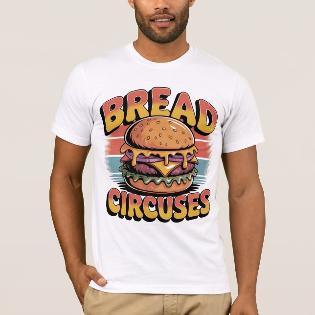 Bread and Circuses Burger T-Shirt (Vorderseite)