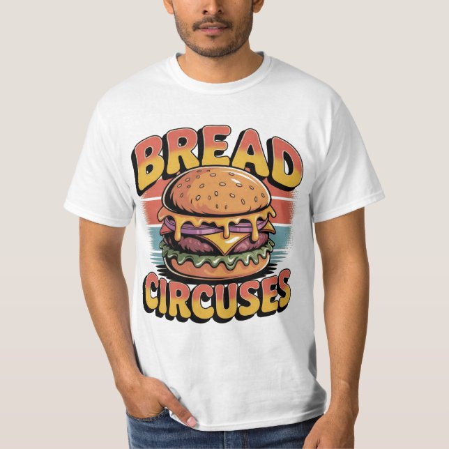 Bread and Circuses Burger T-Shirt (Vorderseite)