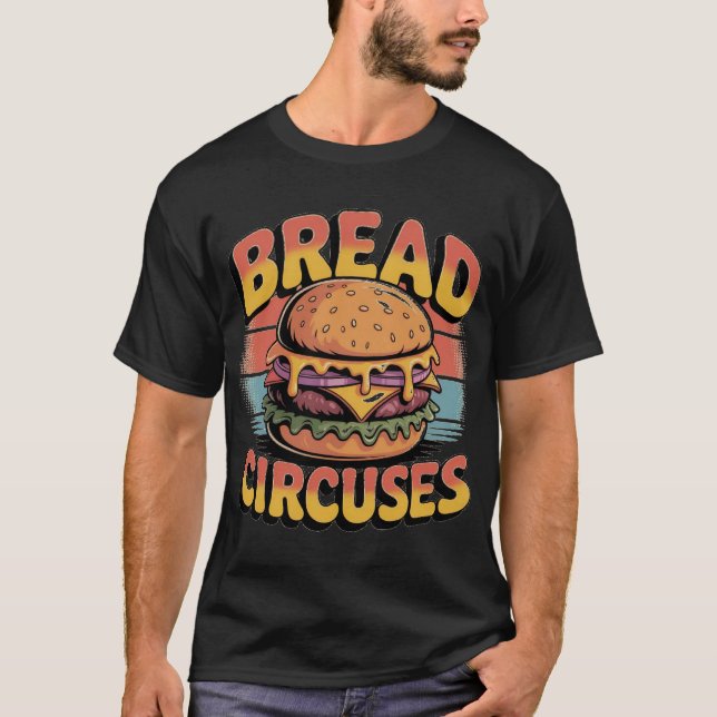 Bread and Circuses Burger T-Shirt (Vorderseite)