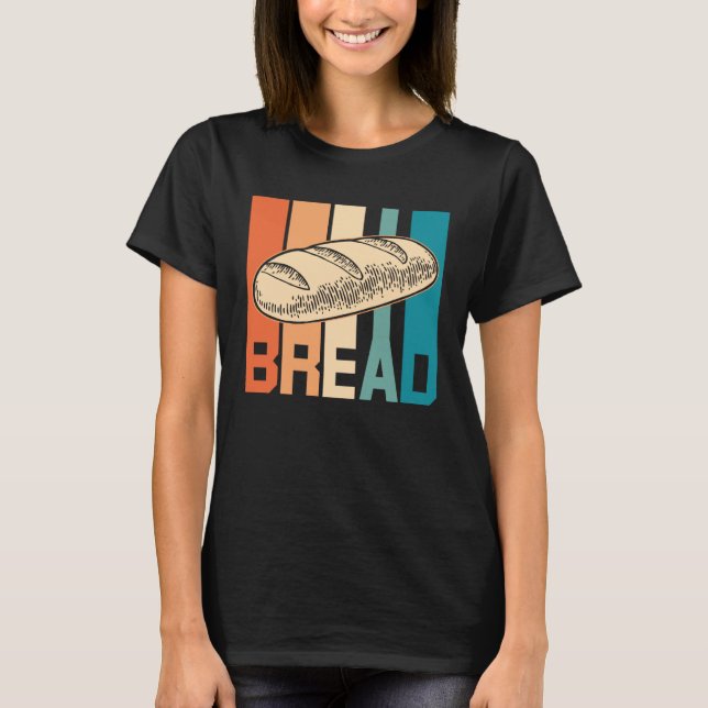 Bread Retro Cake And Cookies Baking For A Baker T-Shirt (Vorderseite)