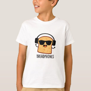 Breadphones Funny Bread Pub T-Shirt
