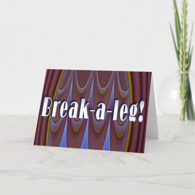 Break-a-leg! Karte (Vorderseite)