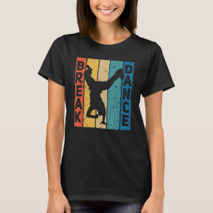 Break Dance Breakdance Break Dancer Breakdance T-Shirt