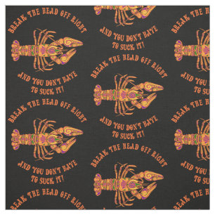 Break den Kopf Crawfish Stoff