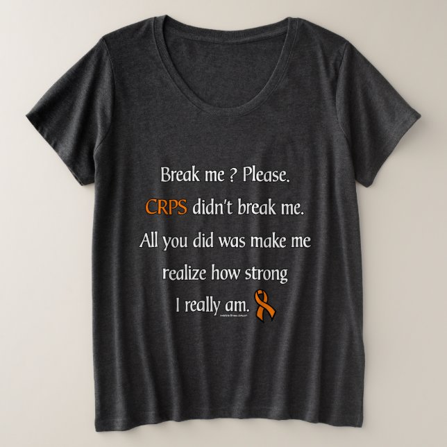 Break mich... CRPS Große Größe T-Shirt (Design vorne)