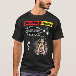 Break News I Dont Care Retro TV Serie Pferd rz T-Shirt