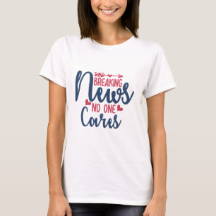 Break News - keine Sache T-Shirt