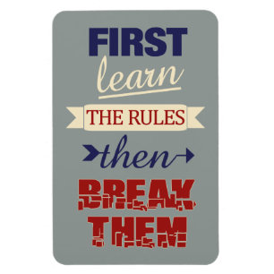 Break Rules Magnet