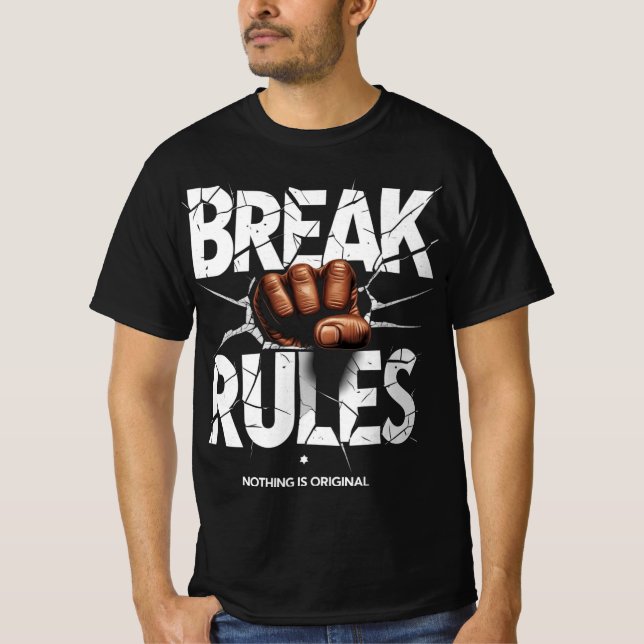 Break Rules - Nichts ist Original-T - Shirt (Vorderseite)