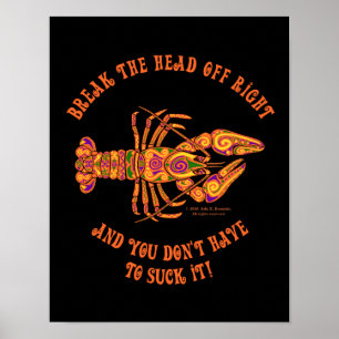 Break the Head Crawfish Print Poster