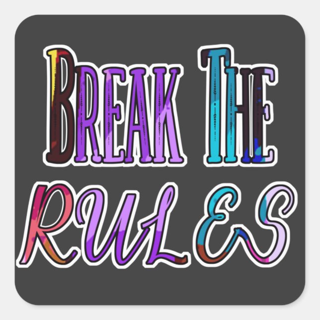 Break the Rules - bunter Rebell Quadratischer Aufkleber (Vorderseite)
