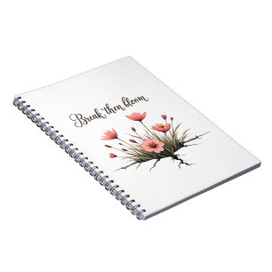 Break then Bloom - Inspirational Journal / Noteboo