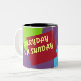 Break Time Mug - Chaque jour est un dimanche