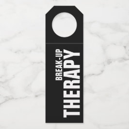 BREAK-UP-THERAPIE auf schwarz Flaschenanhänger