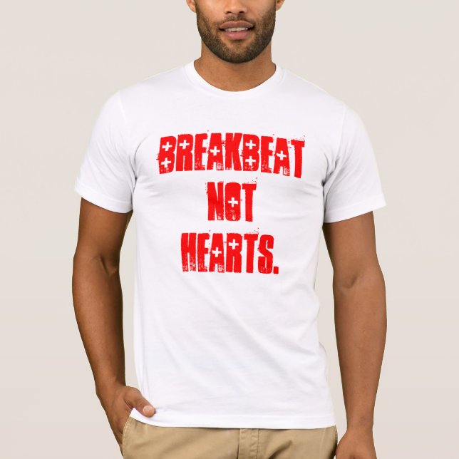 BREAKBEAt nicht Herzen T-Shirt (Vorderseite)